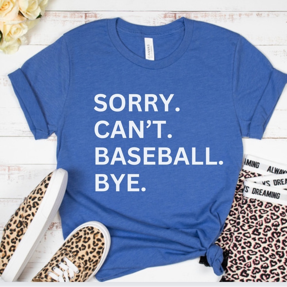 NEW Sorry Can’t Baseball Bye graphic t shirt